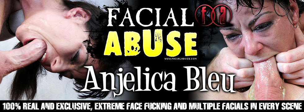 Facial Abuse Anjelica Bleu